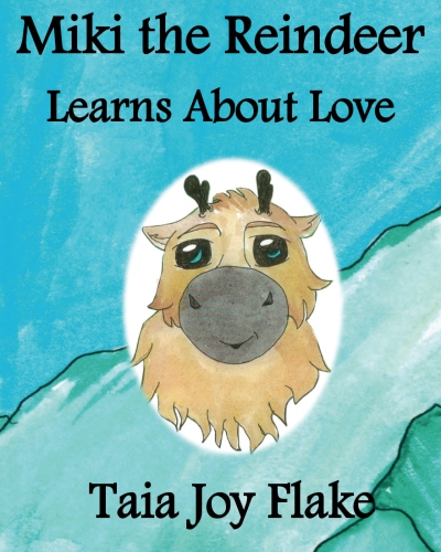 Cover of the children's book 'Miki the Reindeer Learns About Love' by Taia Joy Flake, featuring a cartoon reindeer character with big eyes and a friendly expression against a colorful background.